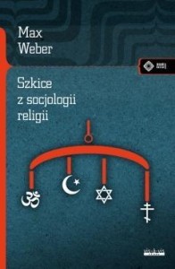 SZKICE Z SOCJOLOGII RELIGII, MAX WEBER