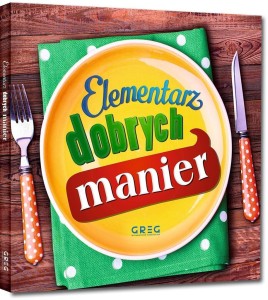 ELEMENTARZ DOBRYCH MANIER, GRZEGORZ STRZEBOŃSKI
