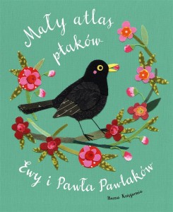 MAŁY ATLAS PTAKÓW EWY I PAWŁA PAWLAKÓW