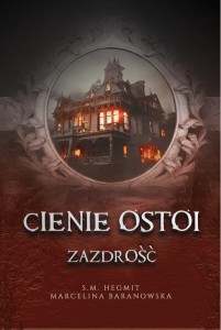 CIENIE OSTOI T.1 ZAZDROŚĆ