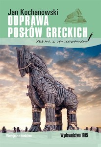 ODPRAWA POSŁÓW GRECKICH. LEKTURA Z OPRACOWANIEM