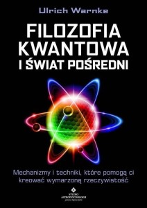 FILOZOFIA KWANTOWA I ŚWIAT POŚREDNI...