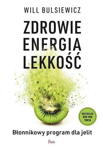 Zdrowie, energia, lekkość, Bulsiewicz Will