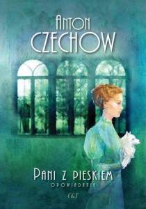PANI Z PIESKIEM. OPOWIADANIA, ANTON CZECHOW
