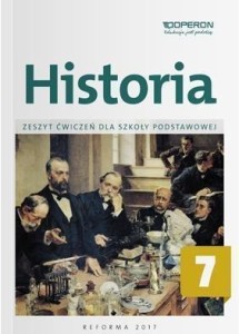 HISTORIA SP 7 ZESZYT ĆWICZEŃ W.2017 OPERON