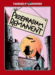 PRZEPRASZAM, REMANENT, TADEUSZ BARANOWSKI
