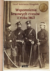 WSPOMNIENIA KRWAWYCH CZASÓW Z ROKU 1863