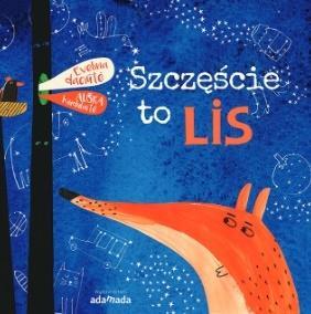SZCZĘŚCIE TO LIS, EVELINA DACIUTE