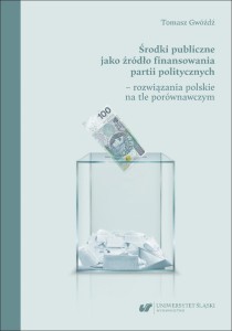ŚRODKI PUBLICZNE JAKO ŹRÓDŁO FINANSOWANIA PARTII..