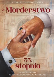 MORDERSTWO 33. STOPNIA, CHARLES THEODORE MURR