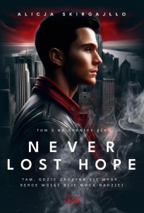 NEVER LOST HOPE T.2 NA GRANICY ZŁA