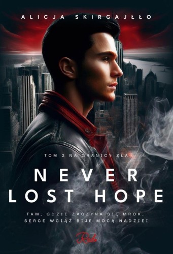 Never Lost Hope T.2 Na granicy zła