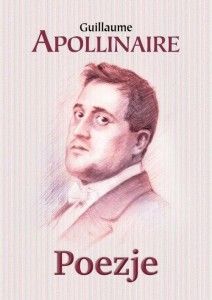 POEZJE, APOLLINAIRE GUILLAUME