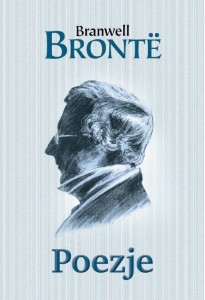 POEZJE - BRANWELL BRONTE, BRANWELL BRONTE