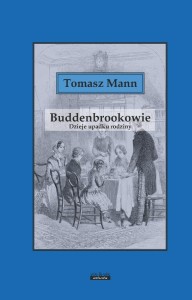 BUDDENBROKOWIE, TOMASZ MANN