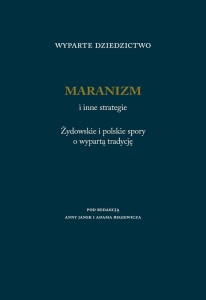 WYPARTE DZIEDZICTWO. MARANIZM I INNE STRATEGIE