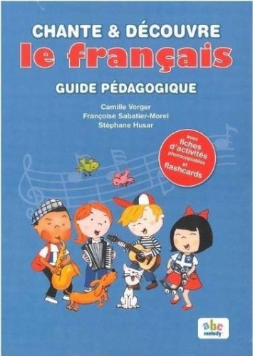 Chante et decouvre le francais przewodnik metod.