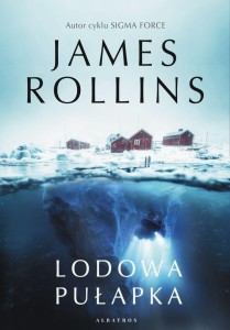 LODOWA PUŁAPKA, JAMES ROLLINS