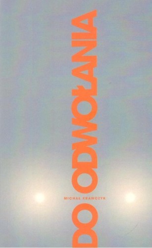 Do odwołania, Michał Krawczyk