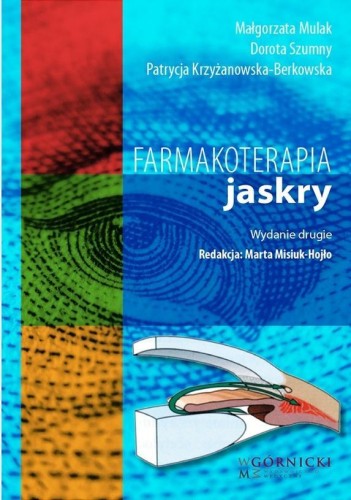 Farmakoterapia jaskry, red. Marta Misiuk-Hojło