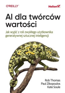 AI DLA TWÓRCÓW WARTOŚCI. JAK WYJŚĆ Z ROLI...