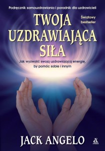TWOJA UZDRAWIAJĄCA SIŁA, JACK ANGELO
