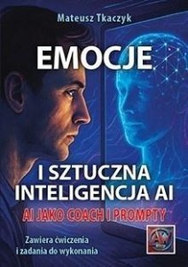 EMOCJE I SZTUCZNA INTELIGENCJA AI, MATEUSZ TKACZYK
