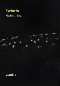 ŚWIATŁO, MONIKA TELKA