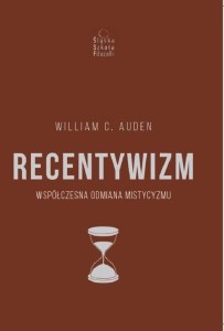 RECENTYWIZM. WSPÓŁCZESNA ODMIANA MISTYCYZMU