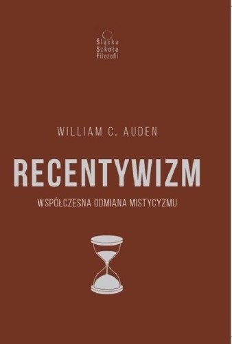 Recentywizm. Współczesna odmiana mistycyzmu