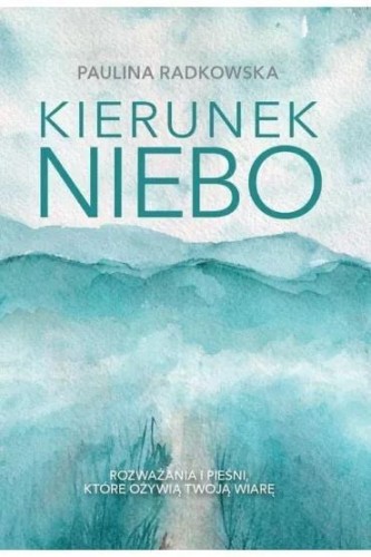 Kierunek niebo, Paulina Radkowska