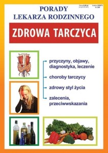 PORADY LEKARZA RODZINNEGO 200. ZDROWA TARCZYCA