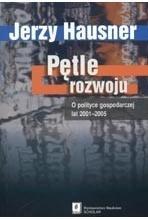 PĘTLE ROZWOJU. O POLITYCE GOSPODARCZEJ...