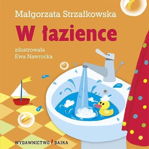W łazience BAJKA, Małgorzata Strzałkowska
