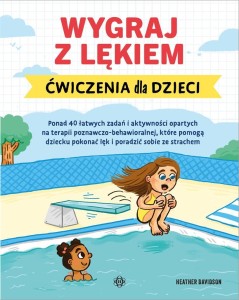 WYGRAJ Z LĘKIEM. ĆWICZENIA DLA DZIECI