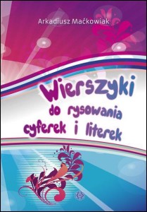 WIERSZYKI DO RYSOWANIA CYFEREK I LITEREK