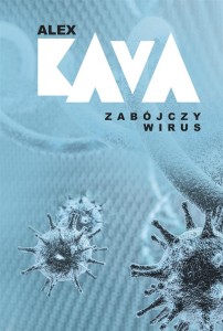 ZABÓJCZY WIRUS, ALEX KAVA