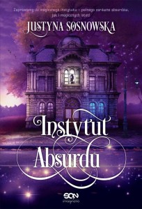 INSTYTUT ABSURDU, JUSTYNA SOSNOWSKA