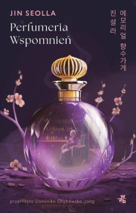 PERFUMERIA WSPOMNIEŃ, JIN SEOLLA