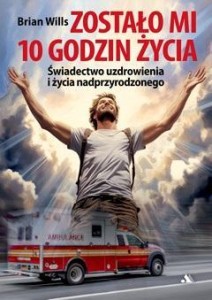 ZOSTAŁO MI 10 GODZIN ŻYCIA, BRIAN WILLIS