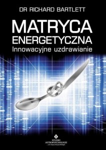 MATRYCA ENERGETYCZNA, RICHARD BARTLETT