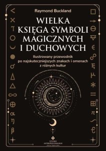 WIELKA KSIĘGA SYMBOLI MAGICZNYCH I DUCHOWYCH