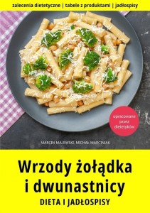 WRZODY ŻOŁĄDKA I DWUNASTNICY. DIETA I JADŁOSPISY