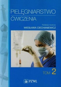 PIELĘGNIARSTWO ĆWICZENIA T.2, PRACA ZBIOROWA