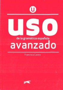 USO DE LA GRAMATICA ESPANOLA. AVANZADO + ONLINE