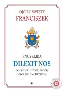 ENCYKLIKA DILEXIT NOS, PAPIEŻ FRANCISZEK