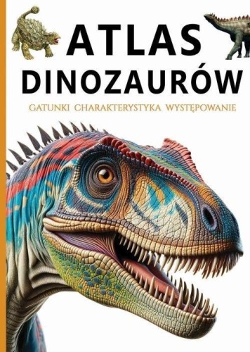 Atlas dinozaurów, praca zbiorowa