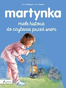 MARTYNKA. MAŁE HISTORIE DO CZYTANIA PRZED SNEM