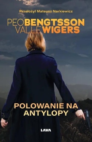 Polowanie na Antylopy, Peo Bengtsson, Valle Wigers