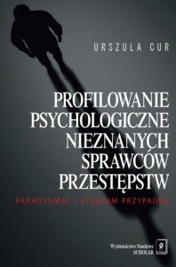 PROFILOWANIE PSYCHOLOGICZNE NIEZNANYCH SPRAWCÓW...
